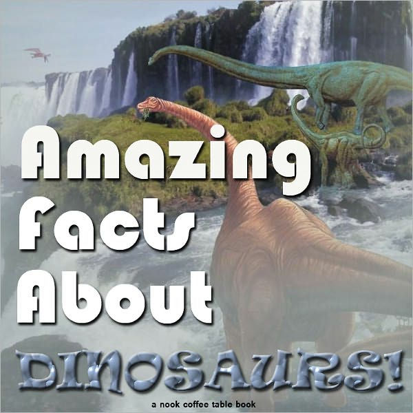 Amazing Facts About Dinosaurs By Robert Jenson | EBook | Barnes & Noble®