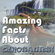 Title: Amazing Facts About Dinosaurs, Author: Robert Jenson
