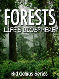 Title: Forests: Life's Biosphere, Author: Matt Fields