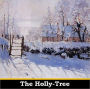 The Holly-Tree