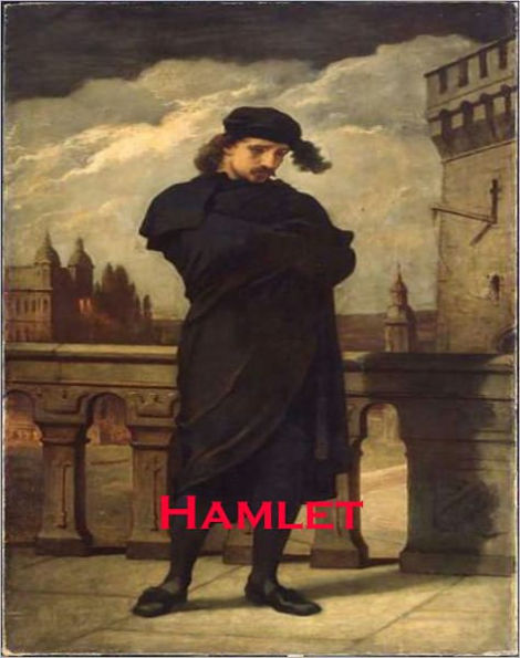Hamlet: A Drama/Poetry Classic By William Shakespeare!