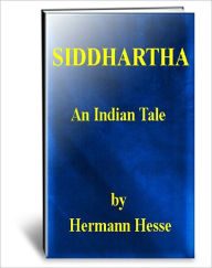 Title: Siddhartha: A Philosophy Classic By Hermann Hesse! AAA+++, Author: Hermann Hesse