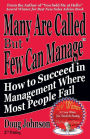 Many Are Called But Few Can Manage