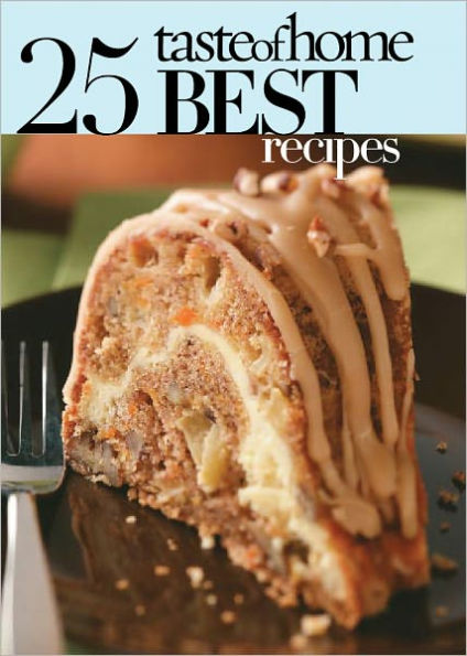 Taste of Home 25 Best Recipes 2011