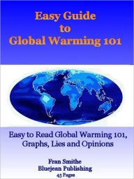 Title: Easy Guide to Global Warming 101, Author: Fran Smithe