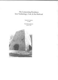 Title: Lonaconing Residency, Iron Technology & the Railroad, Author: Patrick Stakem