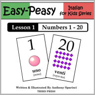 Title: Italian Lesson 1: Numbers 1-20 (Learn Italian Flash Cards), Author: Anthony Sparisci
