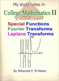 Title: College Mathematics II: My Study Notes, Author: Mohamed F. El-Hewie