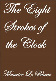 THE EIGHT STROKES OF THE CLOCK