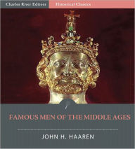 Famous Men of the Middle Ages (Illustrated)