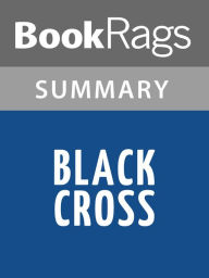 Title: Black Cross by Greg Iles l Summary & Study Guide, Author: BookRags