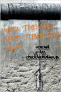 When the Wall Came Tumbling Down