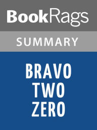 Title: Bravo Two Zero (novel)by Andy McNab l Summary & Study Guide, Author: BookRags