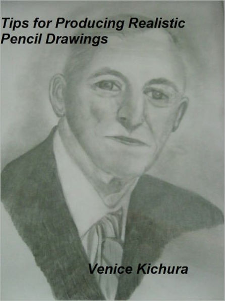 Tips for Producing Realistic Pencil Drawings