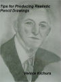Tips for Producing Realistic Pencil Drawings