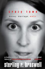 Crazy Town: Money. Marriage. Meth.