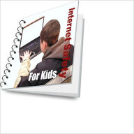 Title: Internet Safety And Your Child: Guidelines and Tips for Keeping Your Child Safe, Author: Micheal E. Davis