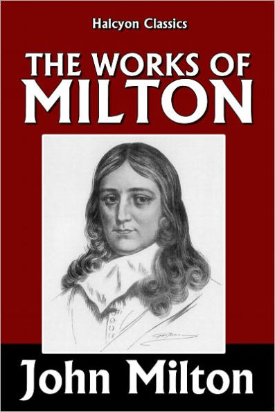 The Works of John Milton: Paradise Lost and Paradise Regained