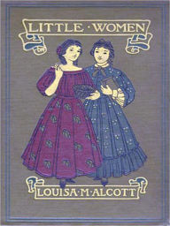 Title: Little Women: A Literary Classic By Louisa May Alcott!, Author: Louisa May Alcott