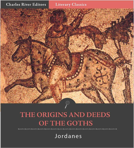 Garanti Væk tempo The Origins and Deeds of the Goths by Jordanes, Paperback | Barnes & Noble®
