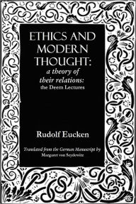 Title: ETHICS AND MODERN THOUGHT: a theory of their relations, Author: Rudolf Eucken
