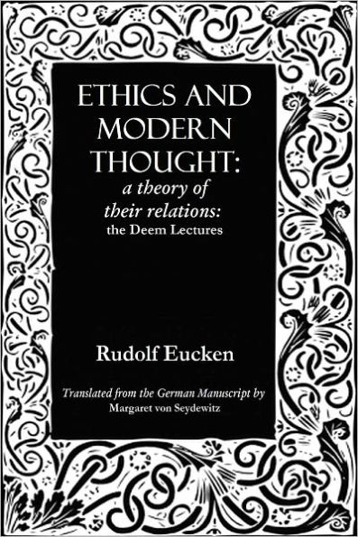 ETHICS AND MODERN THOUGHT: a theory of their relations