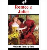 Title: Romeo And Juliet: A Romance/Tragedy Classic By William Shakespeare!, Author: William Shakespeare