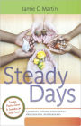 Steady Days: A Journey Toward Intentional, Professional Motherhood