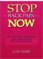 Stop Back Pain Now - Discover Easy Techniques to Alleviate and Prevent Back Pain