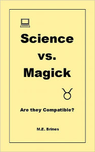 Science & Magick: Are they Compatible?