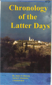 Title: Chronology of the Latter Days, Author: James Phillip Dawson