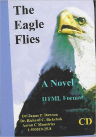 Title: The Eagle Flies, Author: James Phillip Dawson