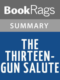 Title: The Thirteen-gun Salute by Patrick O'Brian l Summary & Study Guide, Author: BookRags