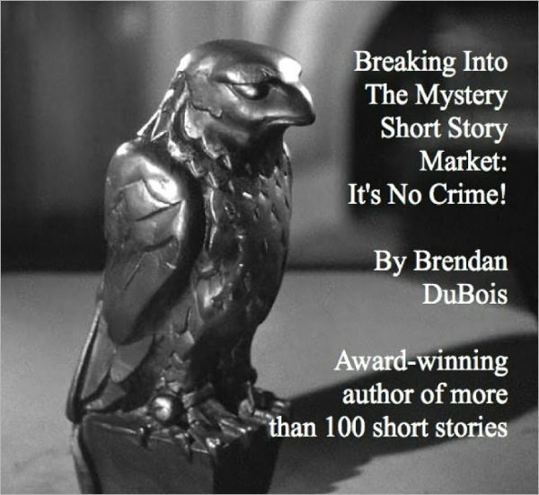 Breaking Into The Mystery Short Story Market: It's No Crime!