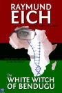 The White Witch of Bendugu