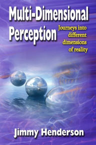Title: Multi-Dimensional Perception, Author: Jimmy Henderson
