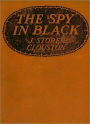 The Spy In Black: An Espionage Classic By J. Storer Clouston!