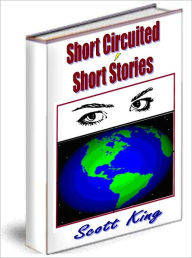 Short Circuited Short Stories