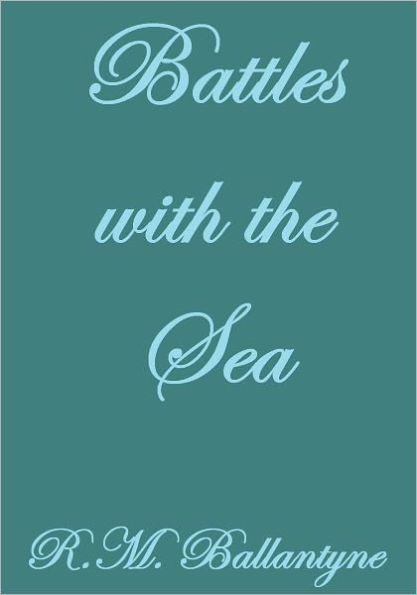 Battles With The Sea