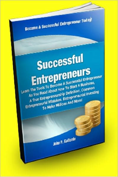 Successful Entrepreneur Definition Successful Entrepreneurs; Learn The Tools To Become A Successful