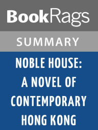 Title: Noble House: A Novel of Contemporary Hong Kong by James Clavell l Summary & Study Guide, Author: BookRags