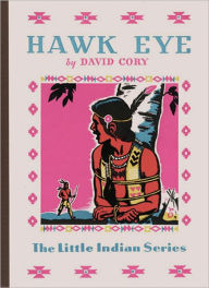 Title: Hawk Eye: A Young Readers Classic By David Cory, Author: David Cory