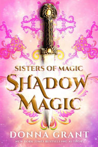Title: Shadow Magic, Author: Donna Grant