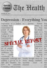 Title: DEPRESSION - Everything You Need To Know About Depression, Author: Paula Ann Denila R.N.