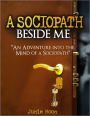 A Sociopath Beside Me