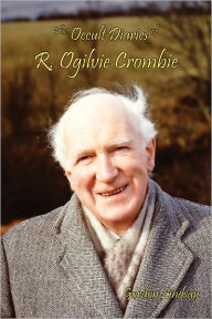 Title: The Occult Diaries of R. Ogilvie Crombie, Author: Gordon Lindsay