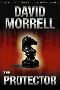 Title: The Protector, Author: David Morrell