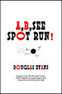 A, B, See Spot Run!
