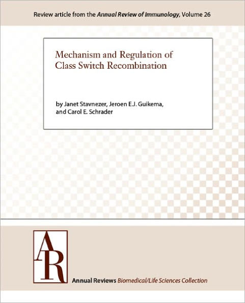 Mechanism and Regulation of Class Switch Recombination