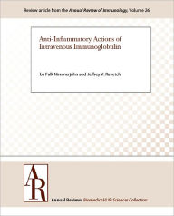 Title: Anti-Inflammatory Actions of Intravenous Immunoglobulin, Author: Falk Nimmerjahn